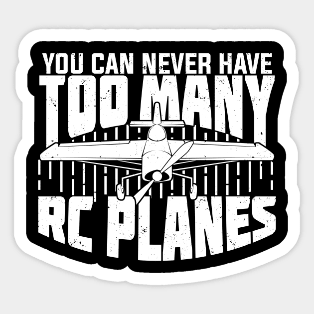 You Can Never Have Too Many RC Planes Sticker by Dolde08